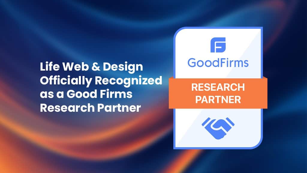 Life Web & Design Honored as a GoodFirms Research Partner 1 Life web and design good firms research partner