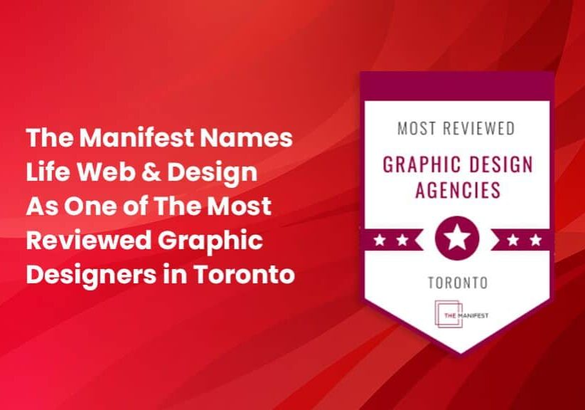 The Manifest Names Life Web & Design As One of The Most Reviewed Graphic Designers in Toronto